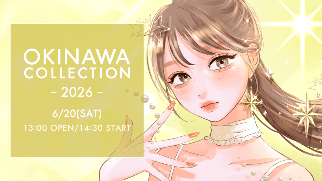 沖縄最大級ガールズファッションフェス『OKINAWA COLLECTION 2026』開催決定 1 main 18